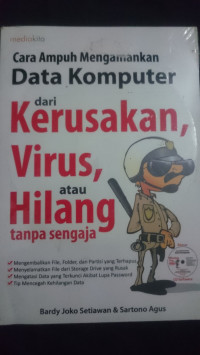 Cara ampuh mengamankan data komputer dari kerusakan, virus, atau hilang tanpa sengaja