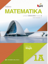 Matematika untuk SMA/MA kelas X Semester 1