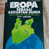 Eropa sebagai kekuatan dunia: lintasan sejarah dan tantangan masa depan