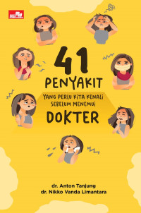 41 Penyakit yang perlu kita kenali sebelum menemui dokter