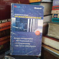 Membangun sendiri aplikasi perpustakaan dengan menggunakan .NET Framework 3.5, C# Programming, dan SQL Server 2005 Express