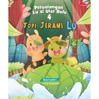 Petualangan Lu si ulat Bulu 4 : Topi jerami lu