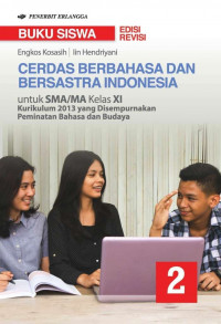 Cerdas berbahasa dan bersastra Indonesia kelas XI ; peminatan bahasa dan budaya