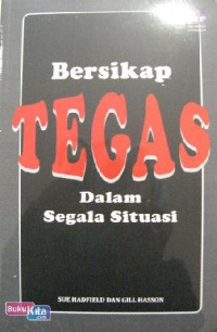 Bersikap Tegas Dalam Berbagai Situasi