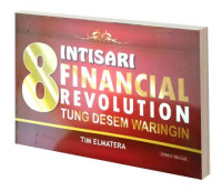 Intisari 8 Financial Revolution Tung Desem Waringin