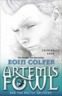 Artemis Fowl : And The Arctic Incident