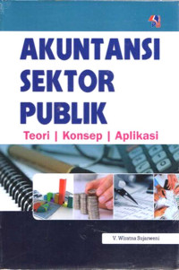 Akuntansi Sektor Publik : Teori, Konsep, Aplikasi