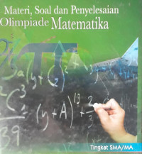 Materi, soal & Penyelesaian Olimpiade matematika tingkat SMA/MA