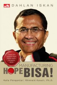 Manufacturing Hope : Bisa!