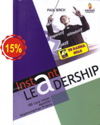 Instant Leadership : 66 Cara Instan Memiliki Kepemimpinan Praktis