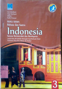 Buku Siswa Bahasa dan Sastra Indonesia 3 untuk Kelas XII SMA Kelompok Peminatan IBB