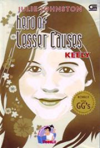 Hero Of Lesser Causes Keely