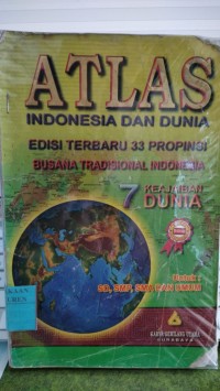 ATLAS Indonesia dan Dunia; edisi terbaru 33 propinsi