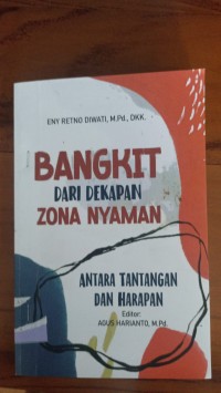 Bangkit Dari Dekapan Zona Nyaman Antara Tantangan dan Harapan