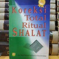 Koreksi Total Ritual Shalat