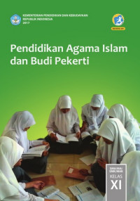 Pendidikan Agama Islam dan Budi Pekerti Kelas XI ref 2017