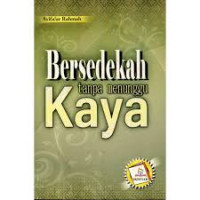 Bersedekah Tanpa Menunggu Kaya