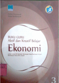 Buku Guru Aktif & Kreatif Belajar Ekonomi 3 untuk Kelas XII SMA/MA Peminatan IIS