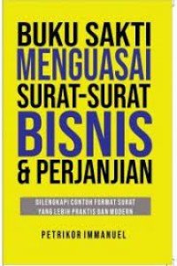 Buku sakti menguasai surat-surat bisnis dan perjanjian