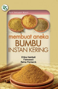 Membuat Aneka Bumbu Instan Kering