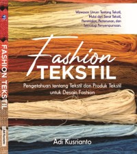 Fashion Tekstil Pengetahuan tentang Tekstil dan Produk Tekstil
Untuk Desain Fashion