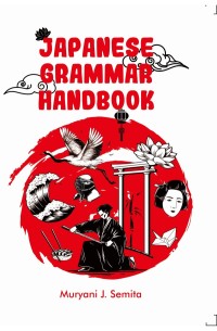 Japanese Grammar Handbook