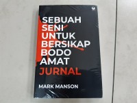 Jurnal sebuah seni untuk bersikap bodo amat