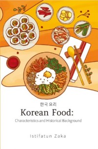 Korean Food : Characteristics and Hystorical Background