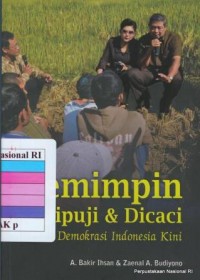 Pemimpin Dipuji dan Dicaci