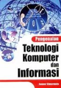 Pengenalan teknologi komputer dan informasi