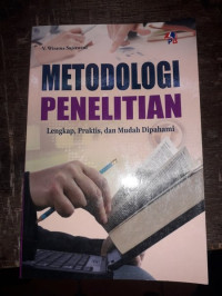 Metodologi penelitian : Lengkap, praktis, & Mudah dipahami