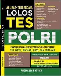 Akurat - Terpercaya Lolos Tes Polri : Panduan lengkap untuk tahap persiapan tes akpol, bintara, SIPSS, dan Tamtama