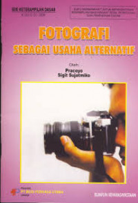 Fotografi Sebagai Usaha Alternatif