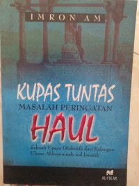 Kupas tuntas masalah peringatan haul