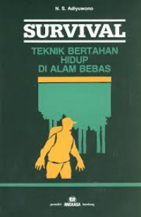 Survival Teknik Pertahanan Hidup di Alam Bebas