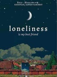 Loneliness : Is My Best