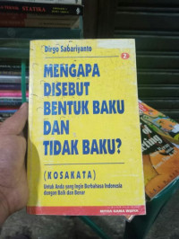 Mengapa disebut Bentuk Baku dan Tidak Baku