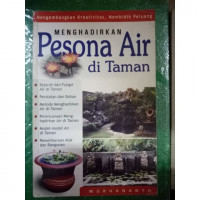 Menghadirkan Pesona Air di Taman