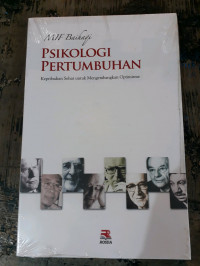 Psikologi Pertumbuhan : Kepribadian sehat untuk Mengembangkan Optimisme