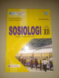 SOSIOLOGI PEMINATAN ILMU-ILMU SOSIAL untuk SMA/MA Kelas XII