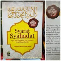 AGAR SYAHADAT ANDA TIDAK SIA-SIA