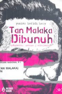 Tan Malaka Dibunuh : Meneropong Kritis Politik 1945-1949