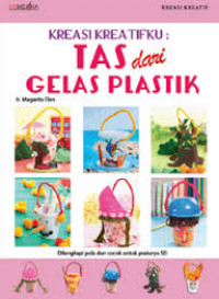 Kreasi Kreatifku : Tas dari Gelas Plastik