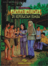 Matahari Melintas Dikepekatan Rimba